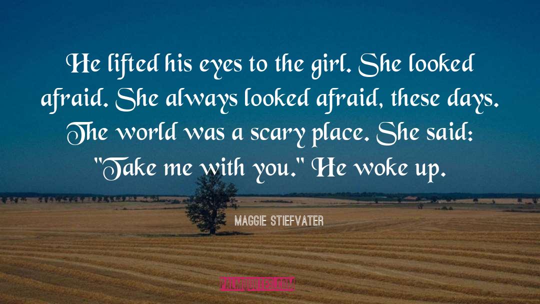 Take Me With You quotes by Maggie Stiefvater