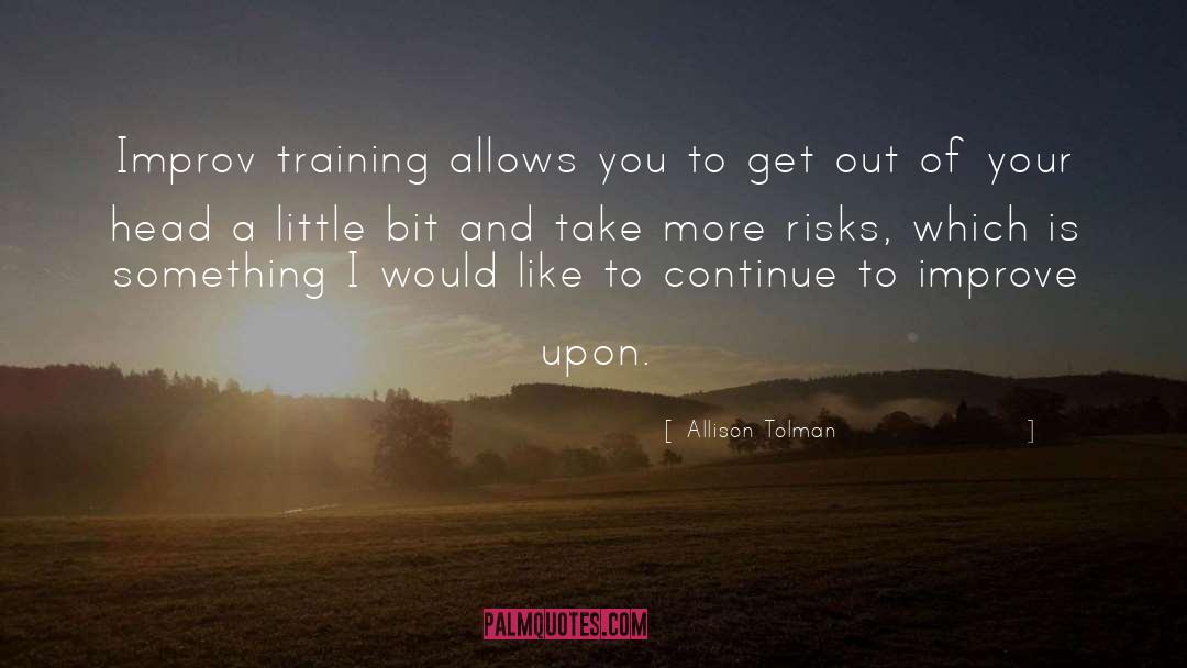 Take More quotes by Allison Tolman
