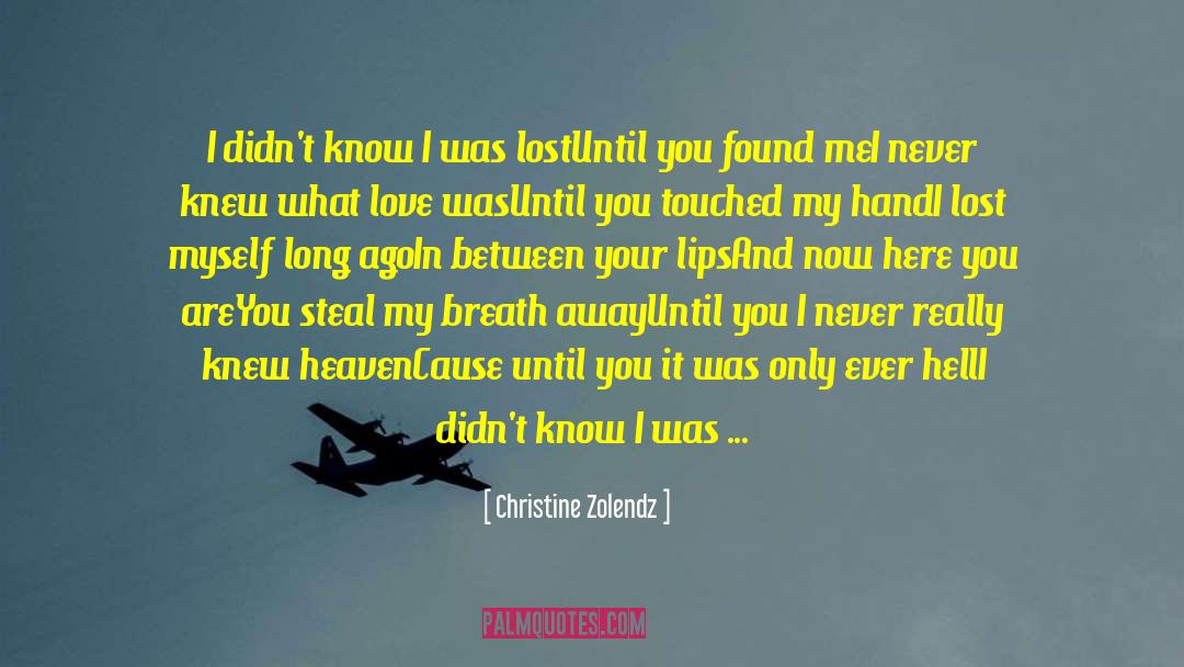 Take My Breath Away quotes by Christine Zolendz