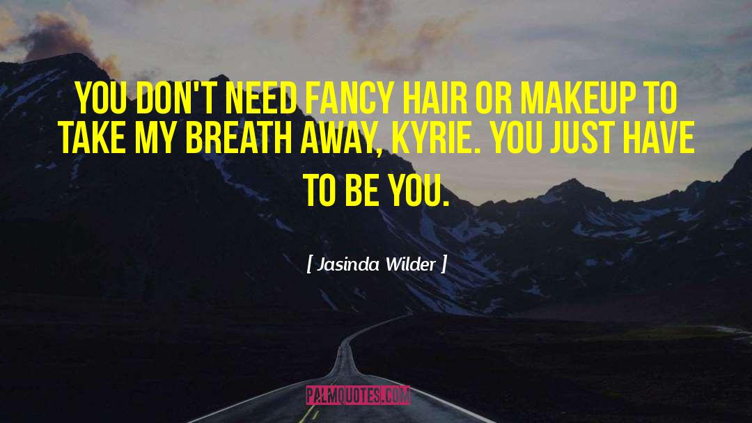 Take My Breath Away quotes by Jasinda Wilder