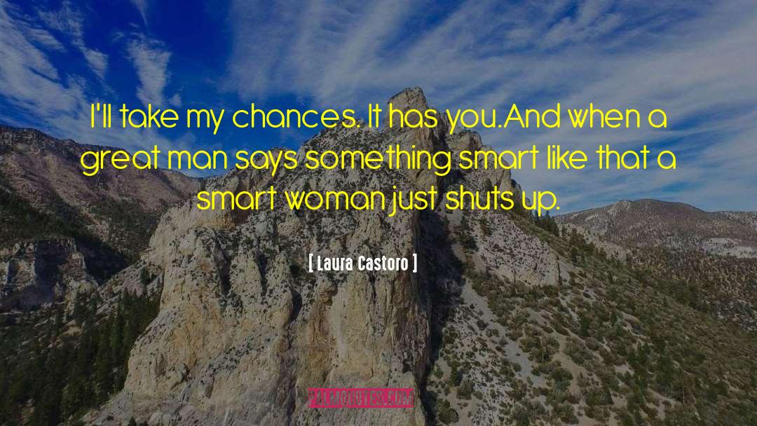 Take My Chances quotes by Laura Castoro