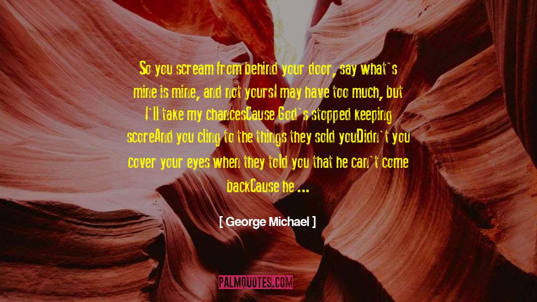 Take My Chances quotes by George Michael