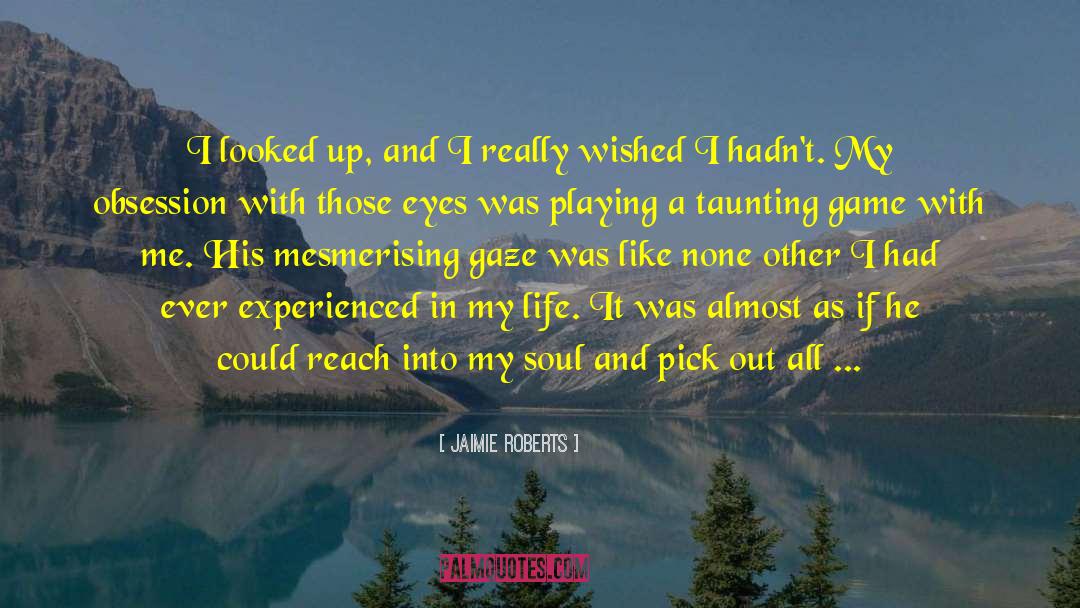 Take My Hand And Come With Me quotes by Jaimie Roberts