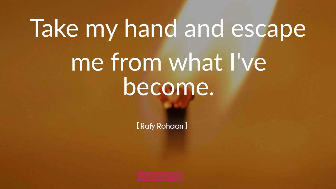 Take My Hand quotes by Rafy Rohaan