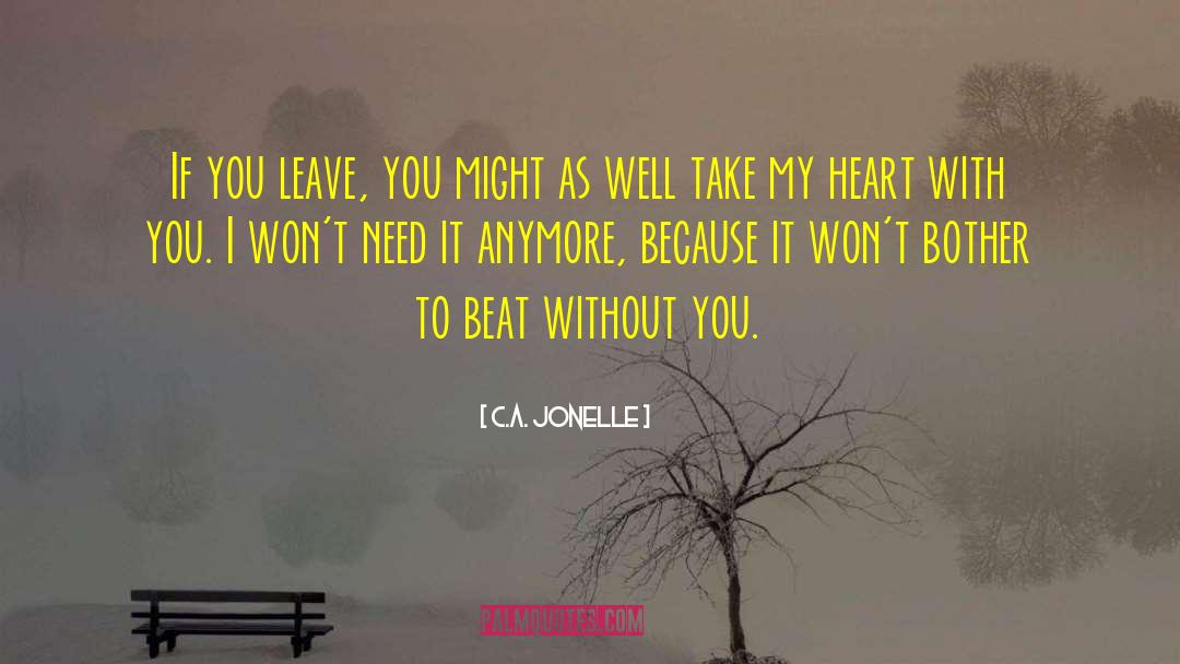 Take My Heart quotes by C.A. Jonelle