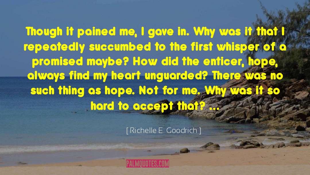 Take My Heart quotes by Richelle E. Goodrich
