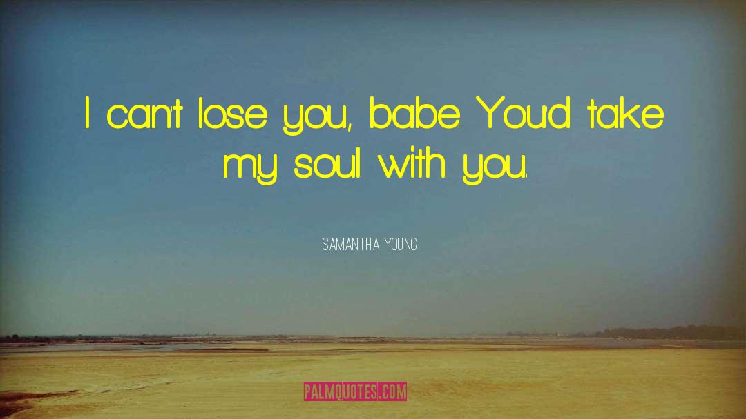 Take My Soul quotes by Samantha Young