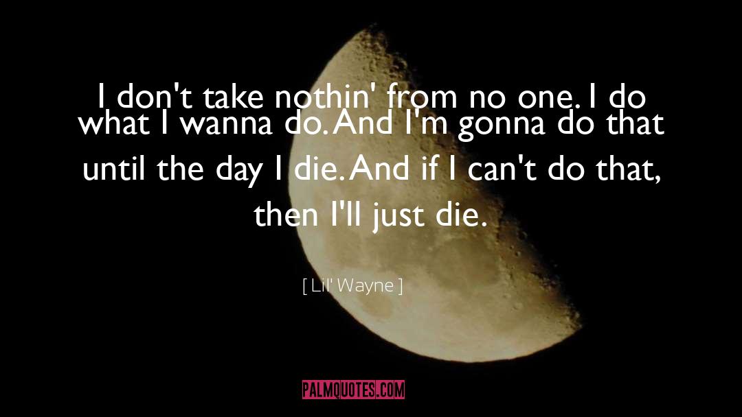 Take No Prisoners quotes by Lil' Wayne