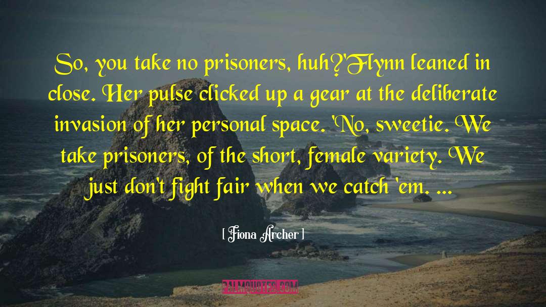 Take No Prisoners quotes by Fiona Archer