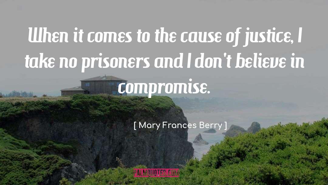 Take No Prisoners quotes by Mary Frances Berry