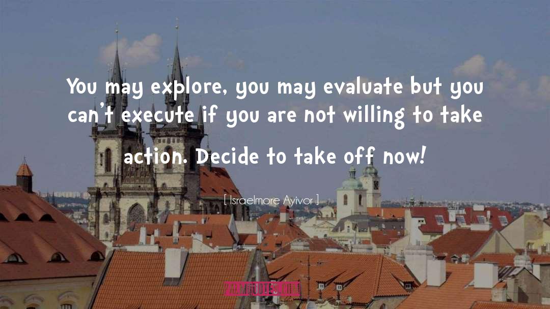 Take Off Now quotes by Israelmore Ayivor
