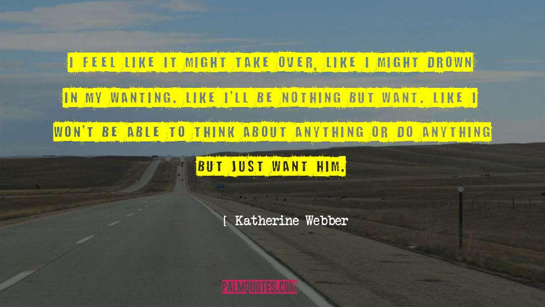 Take Over quotes by Katherine Webber
