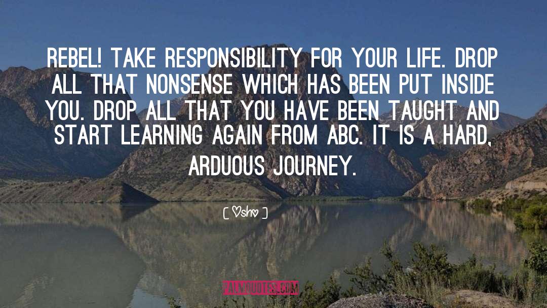 Take Responsibility For Your Actions quotes by Osho