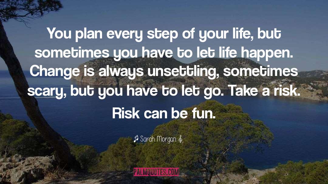 Take Risk Quote quotes by Sarah Morgan