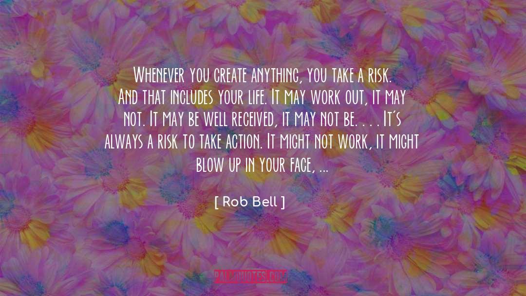 Take Risk Quote quotes by Rob Bell