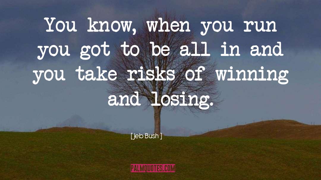 Take Risks quotes by Jeb Bush