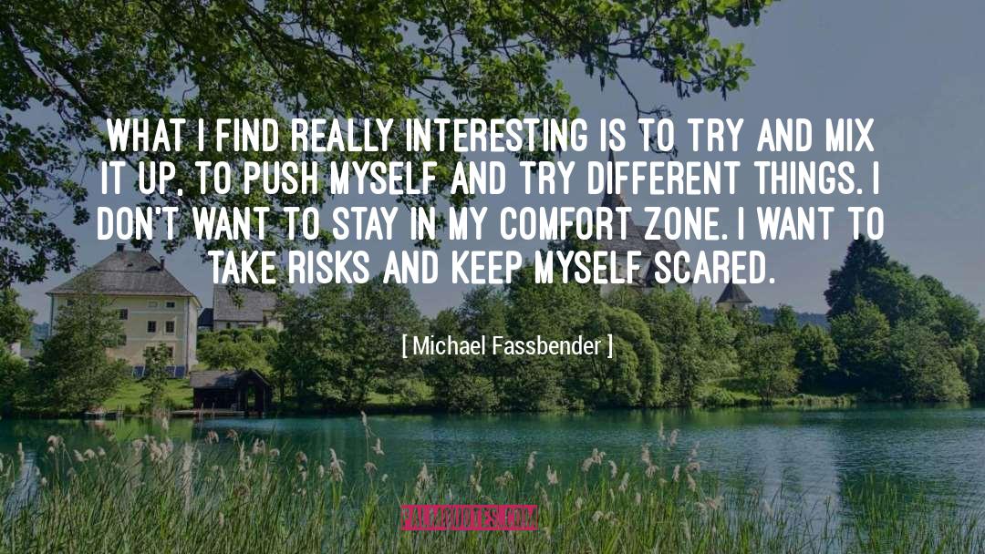 Take Risks quotes by Michael Fassbender