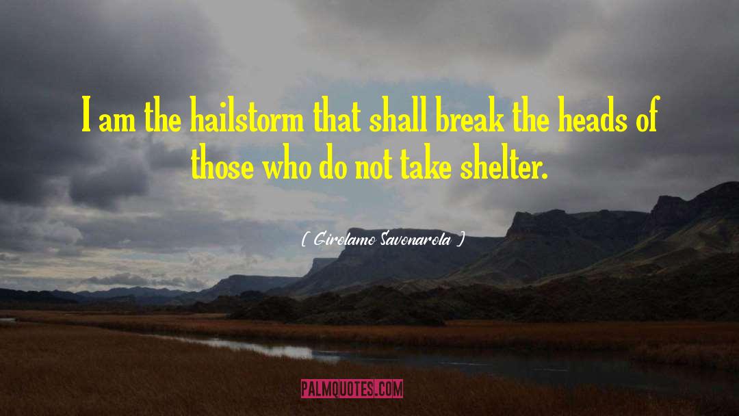 Take Shelter quotes by Girolamo Savonarola