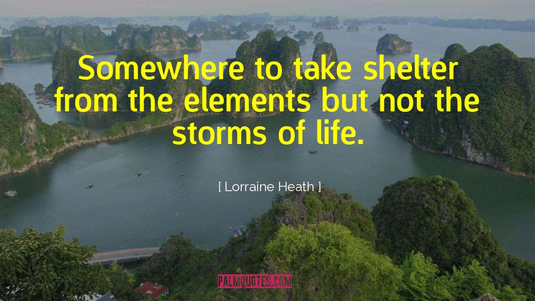 Take Shelter quotes by Lorraine Heath