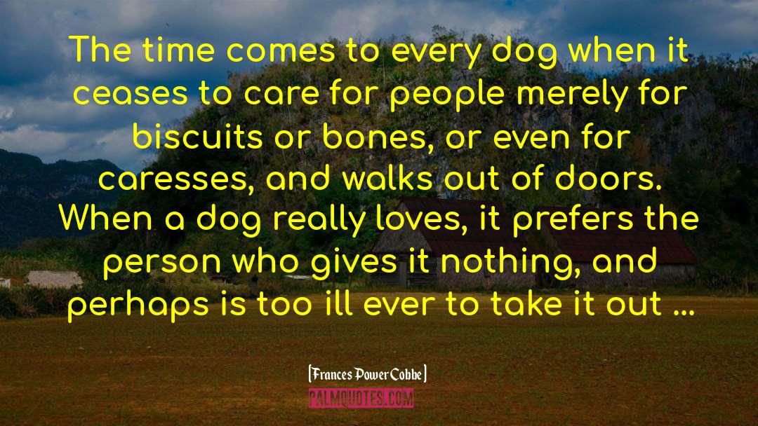 Take The Dog For A Walk quotes by Frances Power Cobbe