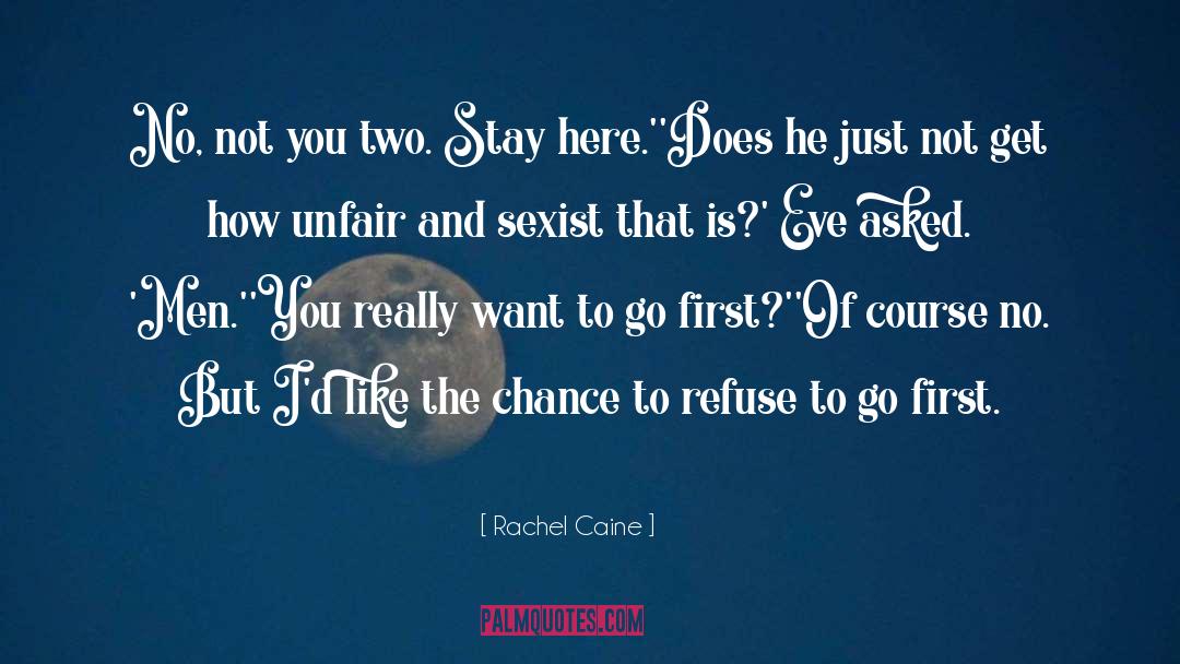 Take The First Chance quotes by Rachel Caine