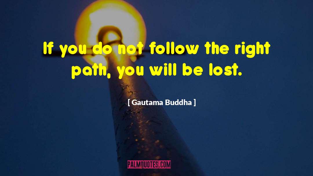 Take The Follow quotes by Gautama Buddha