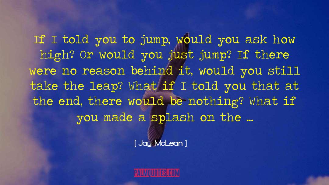 Take The Leap quotes by Jay McLean