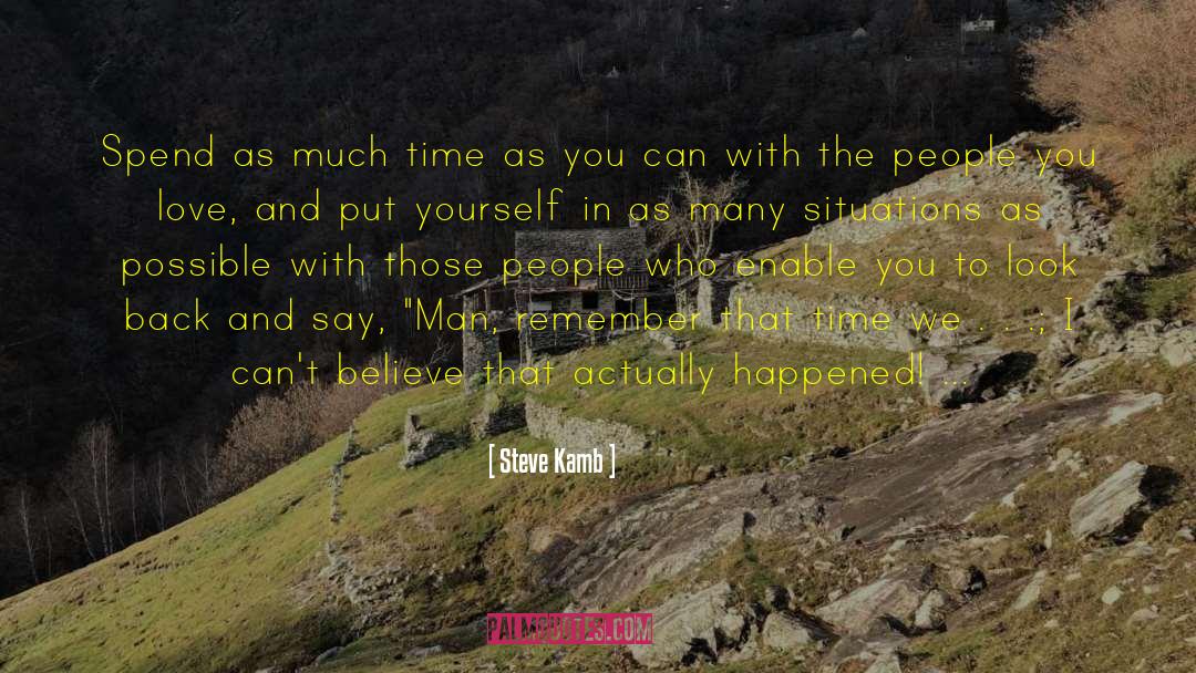 Take Time To Love Yourself quotes by Steve Kamb