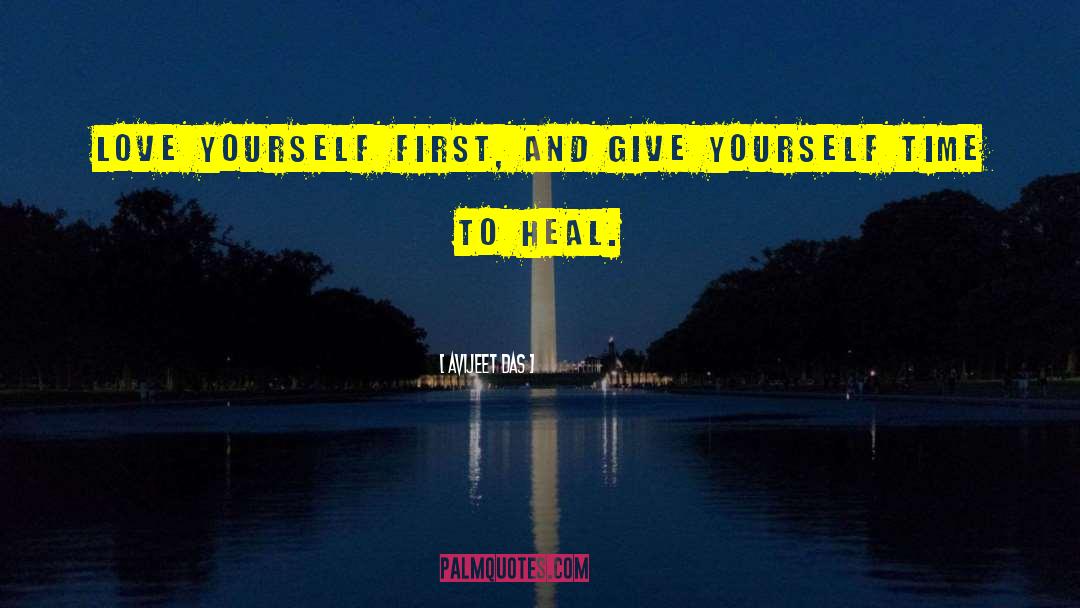 Take Time To Love Yourself quotes by Avijeet Das