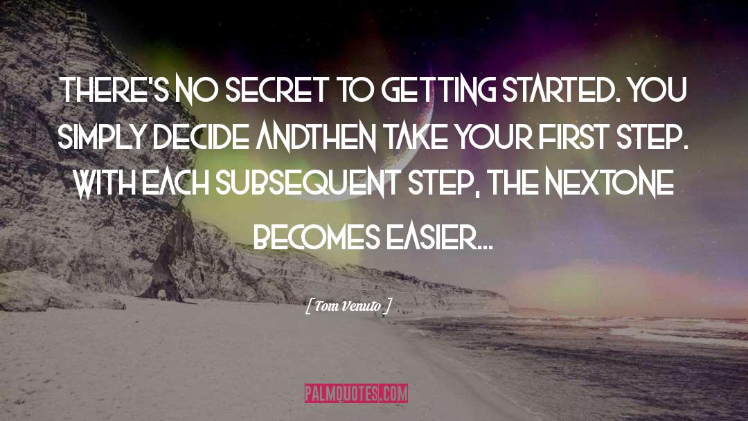 Take Your First Step quotes by Tom Venuto
