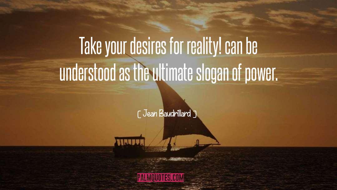 Take Your Power Back quotes by Jean Baudrillard