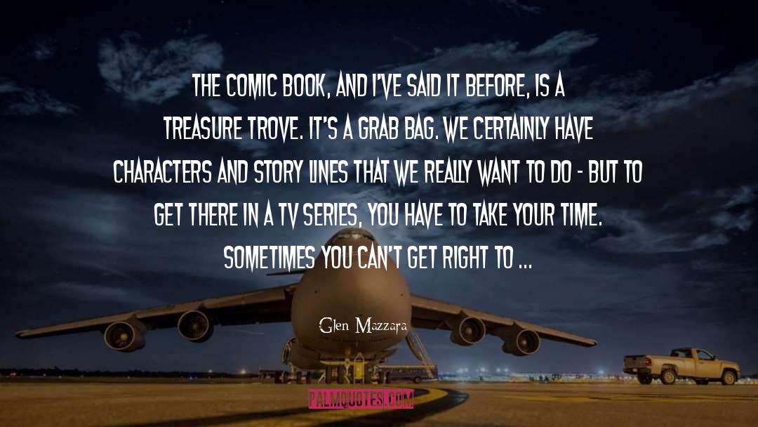Take Your Time quotes by Glen Mazzara