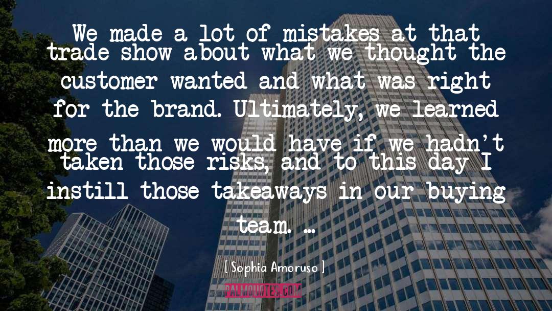 Takeaways quotes by Sophia Amoruso