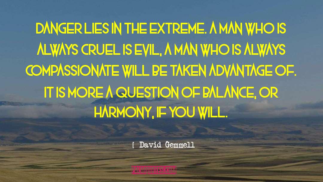 Taken Advantage Of quotes by David Gemmell