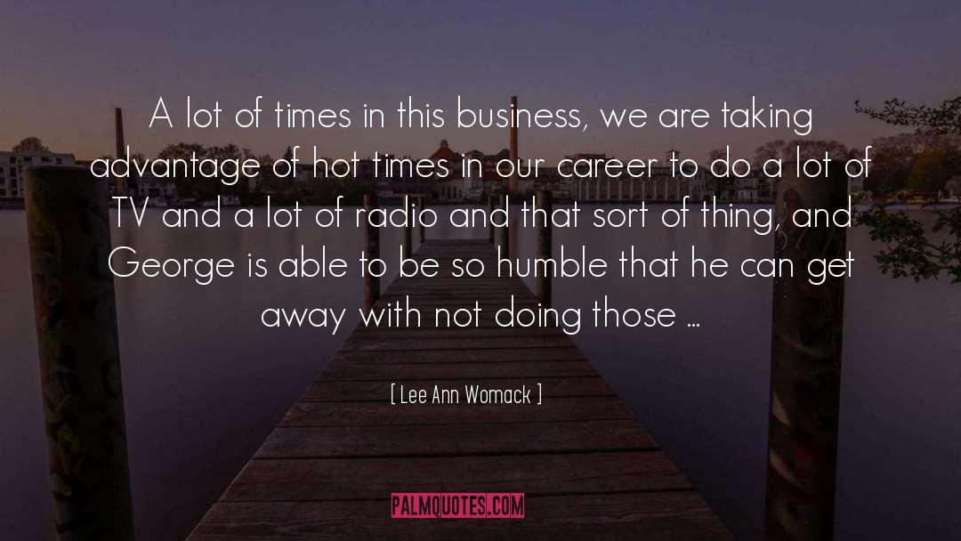 Taken Advantage Of quotes by Lee Ann Womack