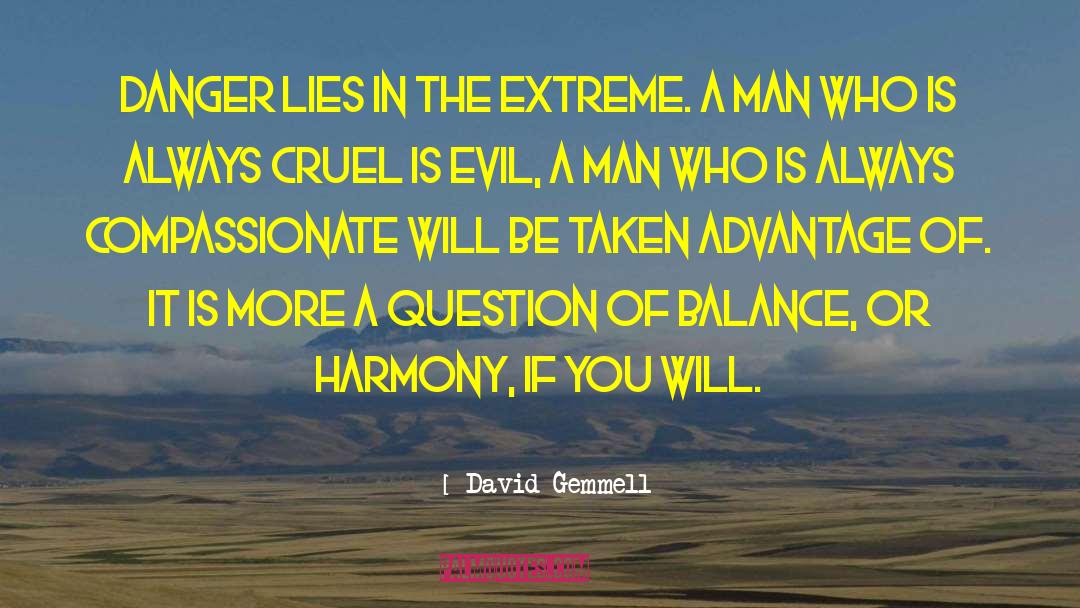 Taken Advantage quotes by David Gemmell