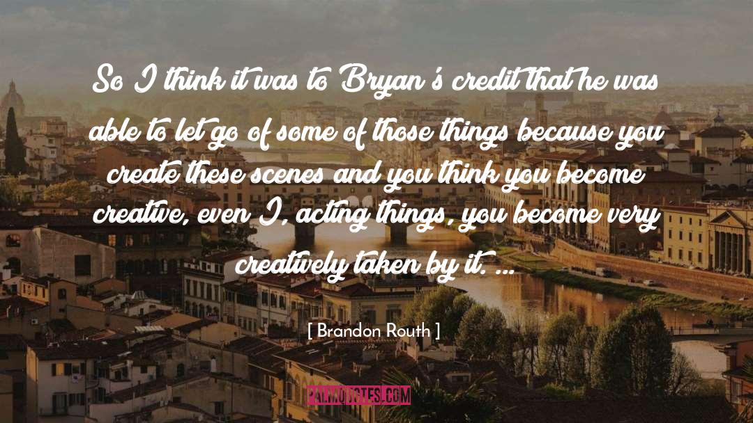 Taken Advantage quotes by Brandon Routh
