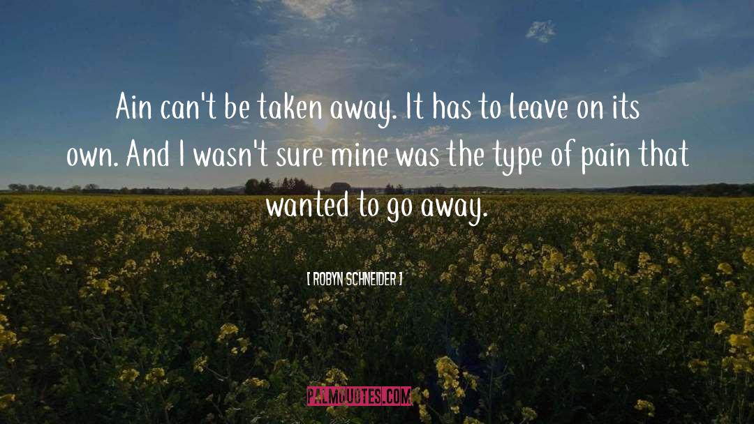 Taken Away quotes by Robyn Schneider