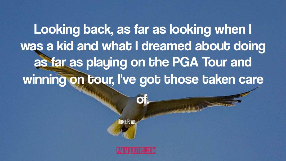 Taken Care Of quotes by Rickie Fowler