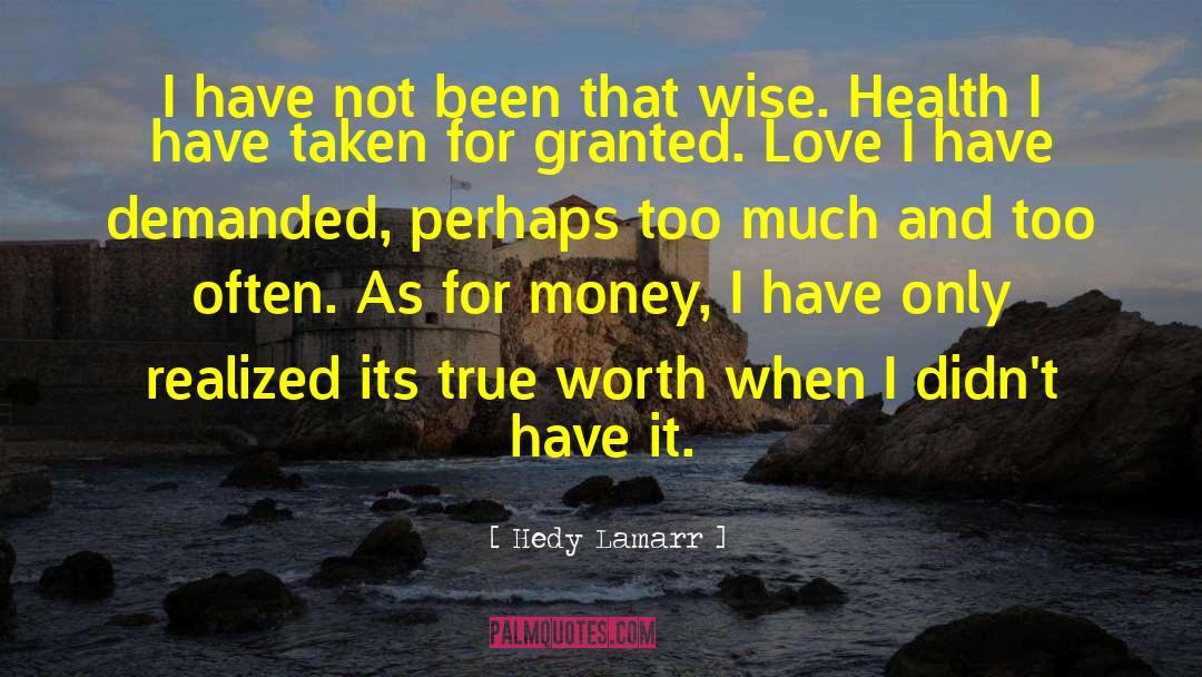 Taken For Granted Friendship quotes by Hedy Lamarr