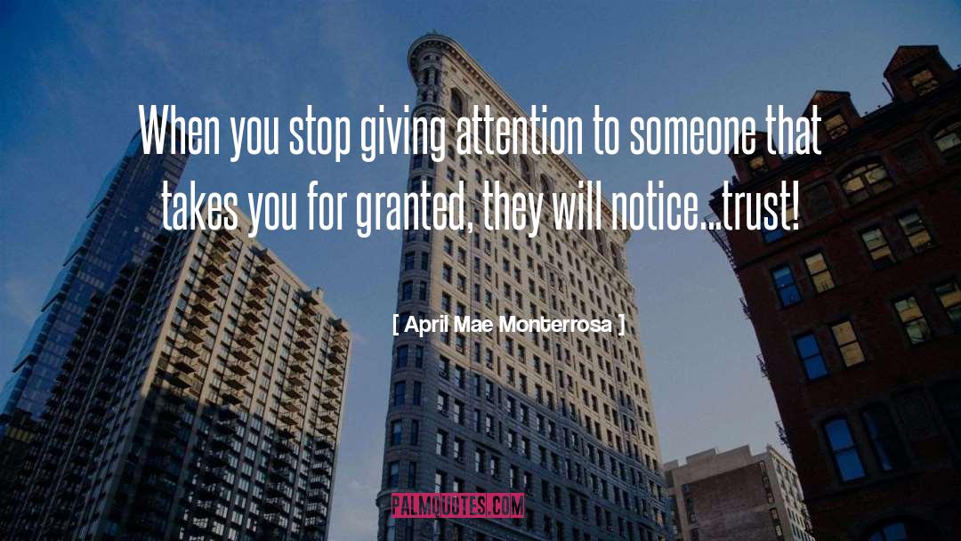 Taken For Granted quotes by April Mae Monterrosa