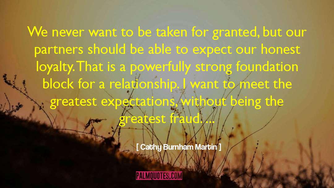Taken For Granted quotes by Cathy Burnham Martin