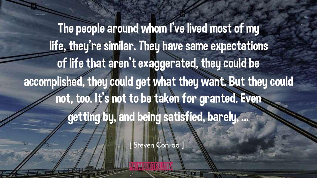 Taken For Granted quotes by Steven Conrad