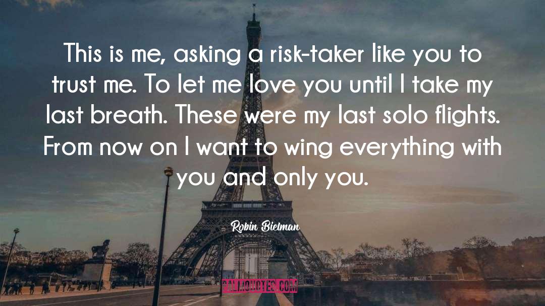 Taker quotes by Robin Bielman