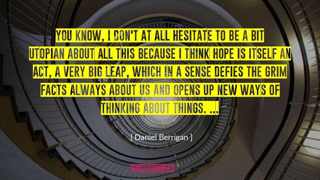 Taking A Leap quotes by Daniel Berrigan