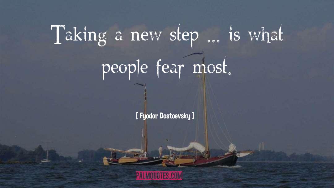 Taking A New Step quotes by Fyodor Dostoevsky