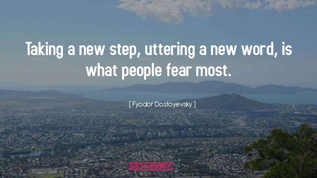 Taking A New Step quotes by Fyodor Dostoyevsky