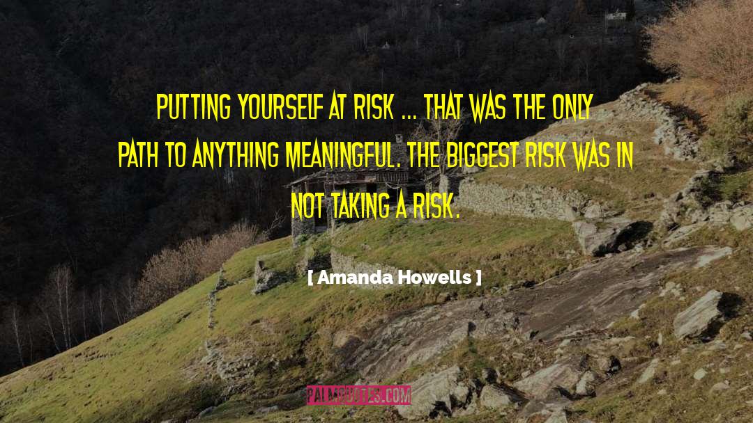 Taking A Risk quotes by Amanda Howells