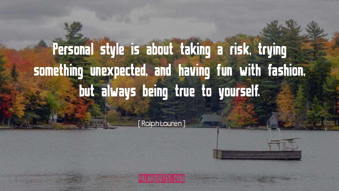 Taking A Risk quotes by Ralph Lauren
