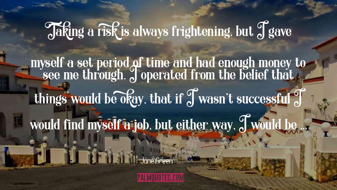 Taking A Risk quotes by Jane Green